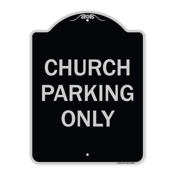 Signmission Designer Series-Church Parking Only, Black & Silver Heavy-Gauge Aluminum, 24" x 18", BS-1824-9989 A-DES-BS-1824-9989 - main